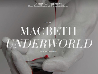 P. Dusapin: Macbeth Underworld
