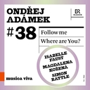O. Adámek: Where are You?