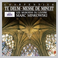 Marc-Antoine Charpentier: Te Deum / Messe de Minuit