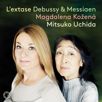 L’extase: Debussy & Messiaen Songs